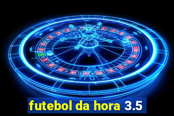 futebol da hora 3.5